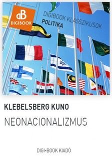 Klebelsberg Kuno - Neonacionalizmus [eKönyv: epub, mobi]