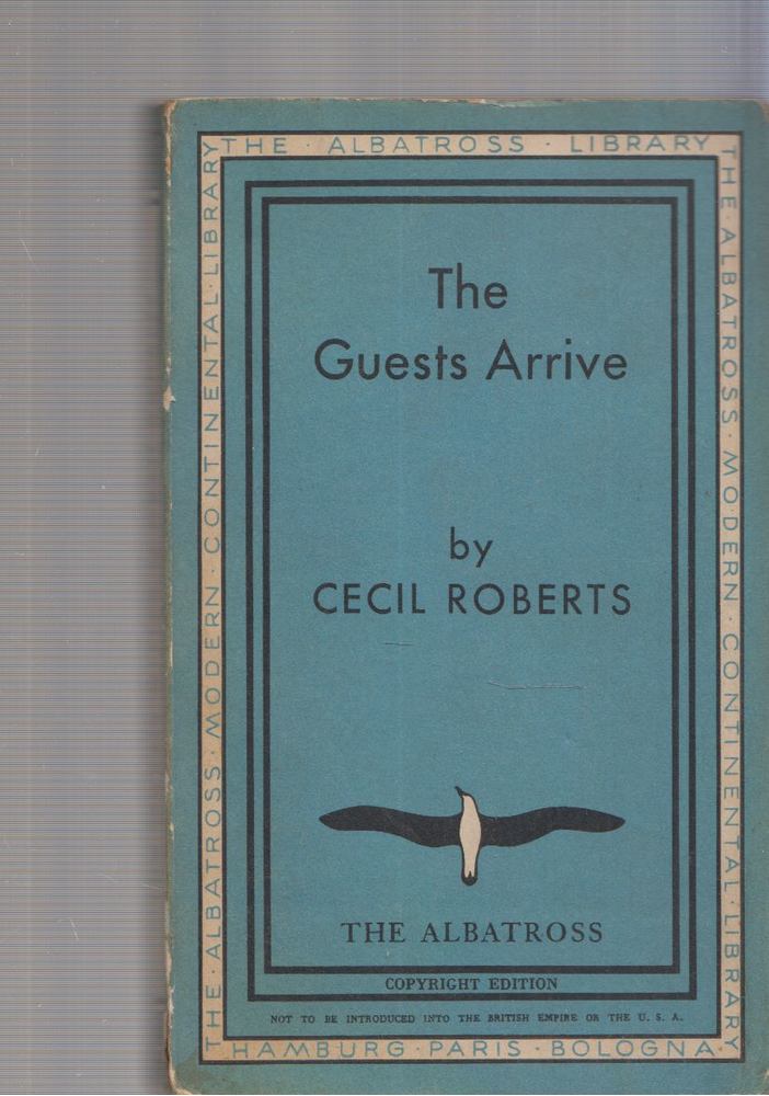 CECIL ROBERTS - The Guests Arrive [antikvár]