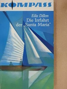 Eilis Dillon - Die Irrfahrt der "Santa Maria" [antikvár]
