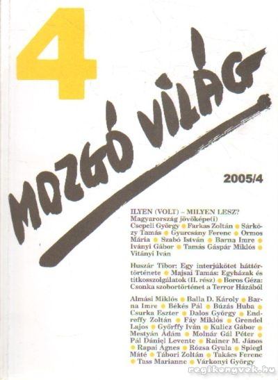 P. Szűcs Julianna - Mozgó világ 2005/4 XXXIV. évfolyam [antikvár]