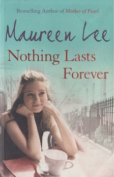 Maureen Lee - Nothing Lasts Forever [antikvár]