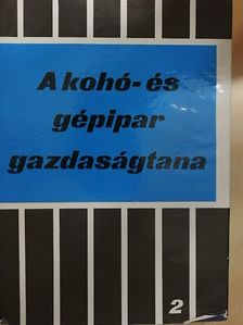 Bánhegyi Endre - A kohó- és gépipar gazdaságtana II. [antikvár]