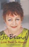 Jo Brand - Look Back In Hunger [antikvár]