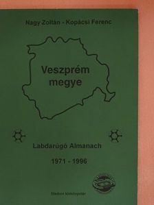 Kopácsi Ferenc - Veszprém megye Labdarúgó Almanach 1971-1996 [antikvár]