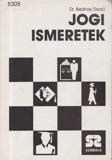 Dr. Bednay Dezső - Jogi ismeretek [antikvár]