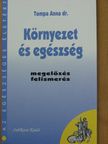Dr. Tompa Anna - Környezet és egészség [antikvár]
