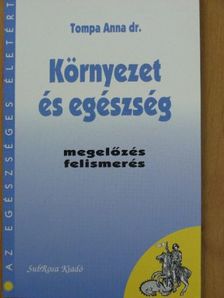 Dr. Tompa Anna - Környezet és egészség [antikvár]