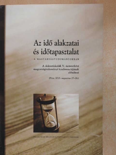 Bálint Petra - Az idő alakzatai és időtapasztalat a magyarságtudományokban [antikvár]