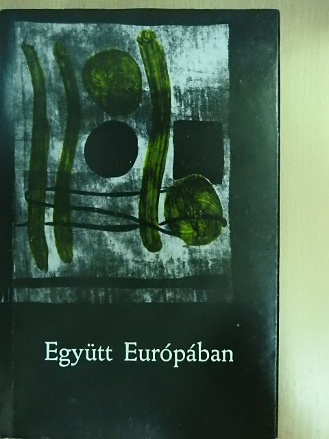 Balla Bálint - Együtt Európában [antikvár]