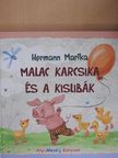 Hermann Marika - Malac Karcsika és a kislibák [antikvár]