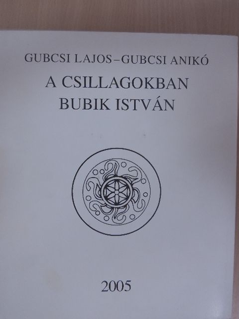 Bayer Zsolt - A csillagokban Bubik István [antikvár]