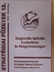 Balcsók István - Regionális fejlődés Európában és Magyarországon [antikvár]