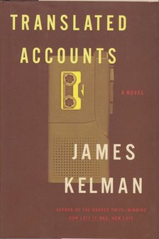 Kelman, James - Translated Accounts [antikvár]