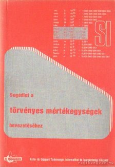 Gabriel Győző - Segédlet a törvényes mértékegységek bevezetéséhez [antikvár]