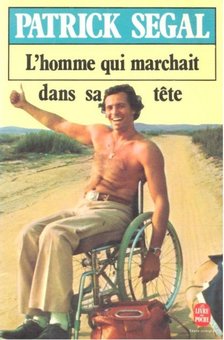 SEGAL, PATRICK - L'homme qui marchait dans sa tete [antikvár]