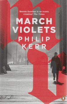 Philip Kerr - March Violets [antikvár]