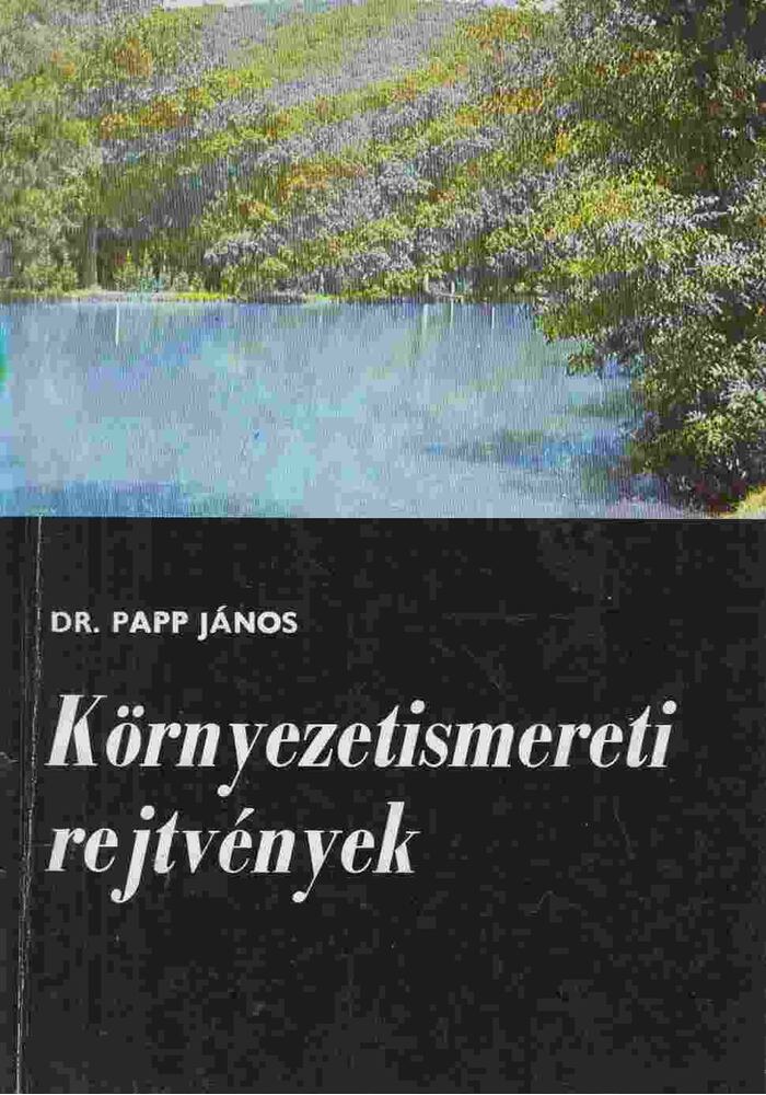 Dr. Papp János - Környezetismereti rejtvények [antikvár]
