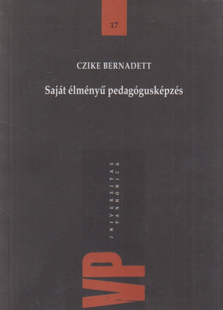 Czike Bernadett - Saját élményű pedagógusképzés [antikvár]