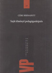 Czike Bernadett - Saját élményű pedagógusképzés [antikvár]