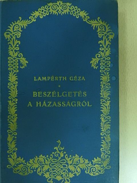 Lampérth Géza - Beszélgetés a házasságról [antikvár]