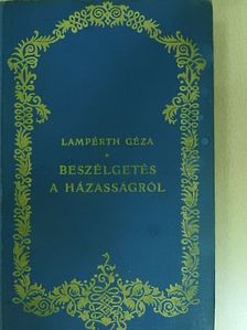 Lampérth Géza - Beszélgetés a házasságról [antikvár]