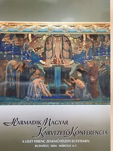 Antal Laura - Harmadik Magyar Karvezető Konferencia [antikvár]