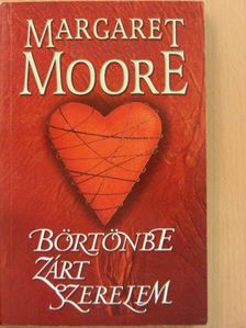 Margaret Moore - Börtönbe zárt szerelem [antikvár]