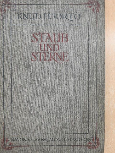Knud Hjortö - Staub und Sterne [antikvár]