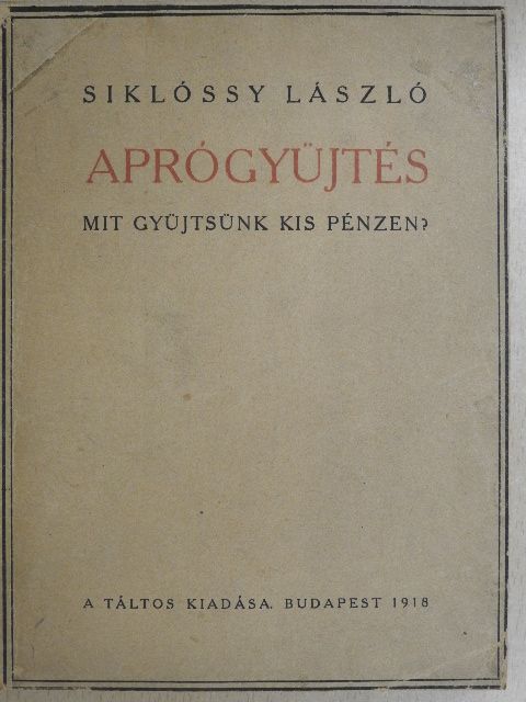 Siklóssy László - Aprógyüjtés [antikvár]