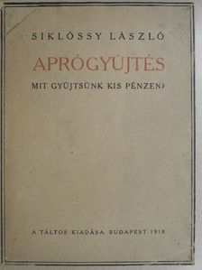 Siklóssy László - Aprógyüjtés [antikvár]