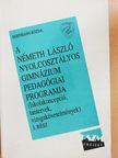 Hoffmann Rózsa - A Németh László Nyolcosztályos Gimnázium pedagógiai programja [antikvár]