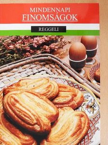 Szabó Margit - Mindennapi finomságok - Reggeli [antikvár]