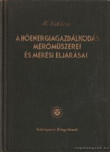 Faltin, H. - A hőenergiagazdálkodás mérőműszerei és mérési eljárásai [antikvár]