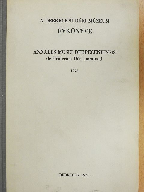 Csorba Csaba - A Debreceni Déri Múzeum évkönyve 1972 [antikvár]