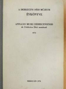 Csorba Csaba - A Debreceni Déri Múzeum évkönyve 1972 [antikvár]