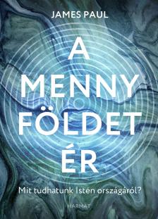 James Paul - A menny földet ér [eKönyv: epub, mobi]