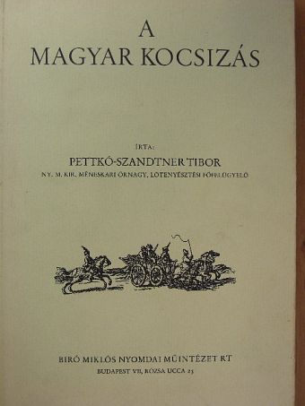 Pettkó-Szandtner Tibor - A magyar kocsizás [antikvár]