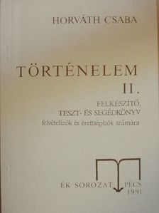 Horváth Csaba - Történelem II. [antikvár]