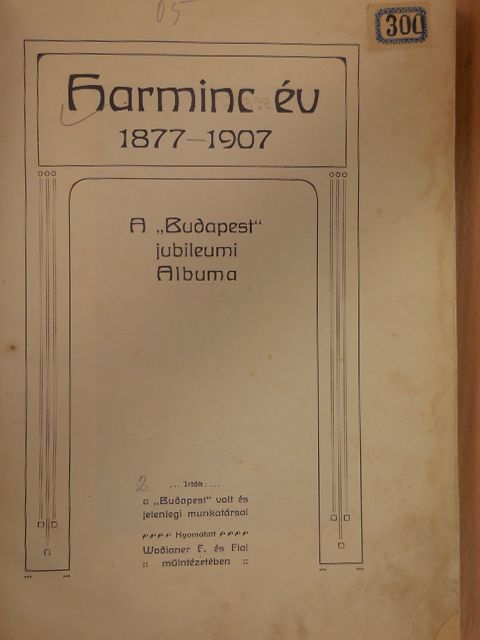 Ábrai Károly - Harminc év 1877-1907 [antikvár]