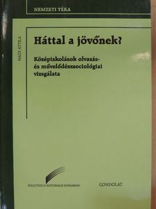 Nagy Attila - Háttal a jövőnek? [antikvár]