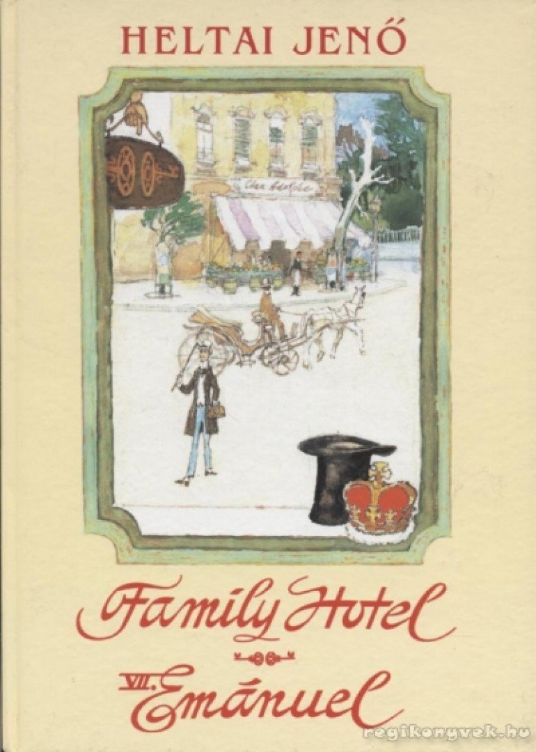 HELTAI JENŐ - Family Hotel / VII. Emánuel [antikvár]