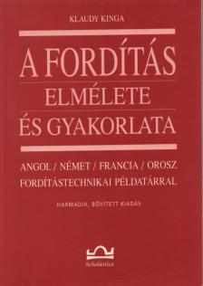 Klaudy Kinga - A fordítás elmélete és gyakorlata [antikvár]