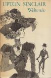UPTON SINCLAIR - Welt-Ende [antikvár]