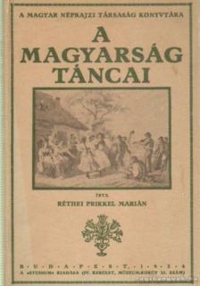 RÉTHEI PRIKKEL MARIÁN - A magyarság táncai (hasonmás) [antikvár]