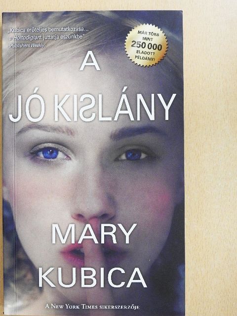 Mary Kubica - A jó kislány [antikvár]