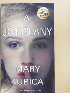 Mary Kubica - A jó kislány [antikvár]