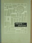 Dóka Zoltán - Hitünk-életünk [antikvár]