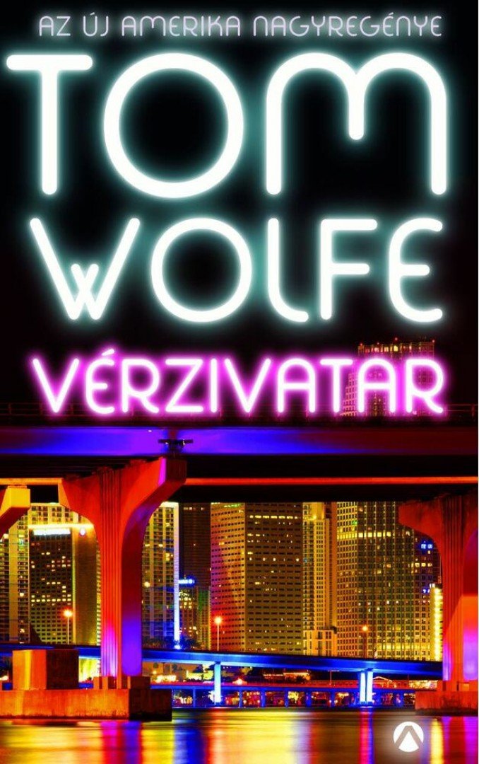 Tom Wolfe - Vérzivatar [antikvár]