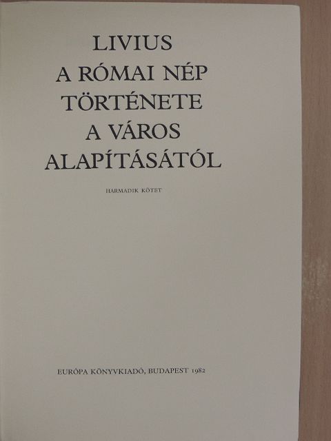 Livius - A római nép története a város alapításától III. [antikvár]