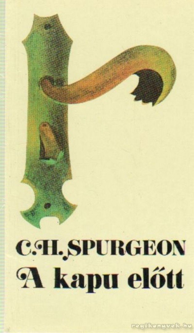 C. H. Spurgeon - A kapu előtt [antikvár]